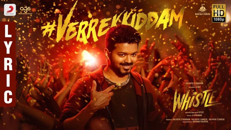 Whistle verrekkiddam Telugu Lyric Videoi