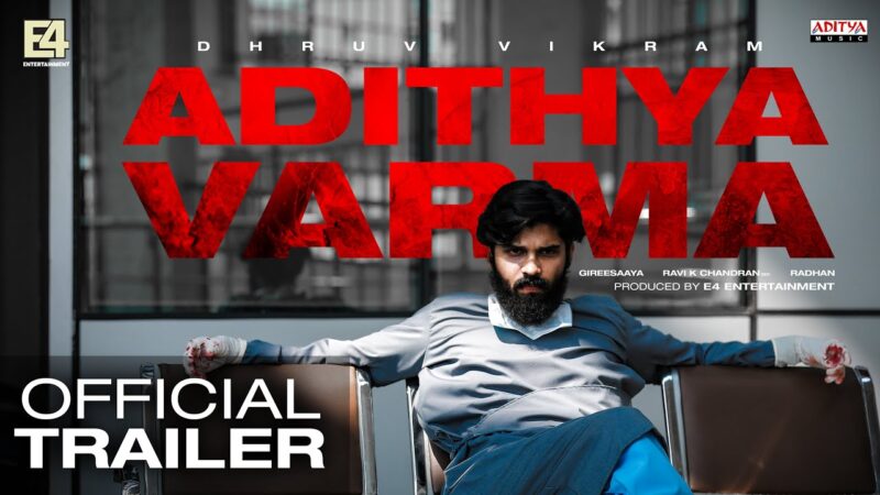 Adithya Varma Official Trailer