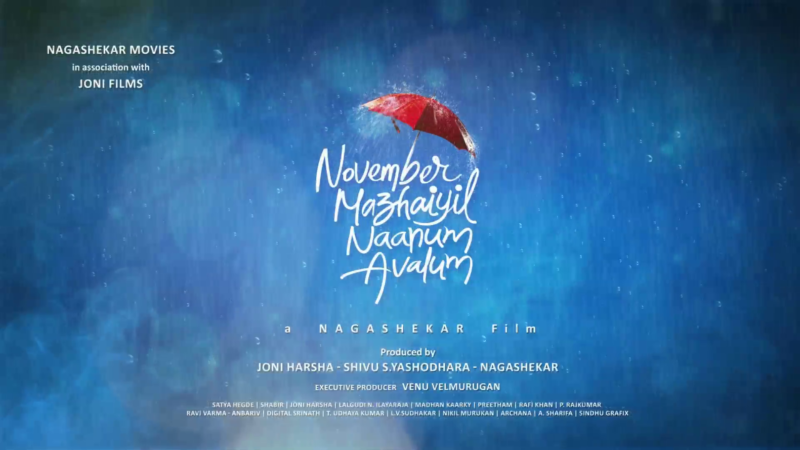 Nagashekar Movies and Joni Films jointly produce ‘November Mazhaiyil Naanum Avalum’ written, acted and directed by Director Nagashekar
