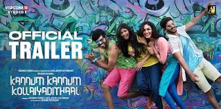 Kannum Kannum Kollaiyaditaal Official Trailer