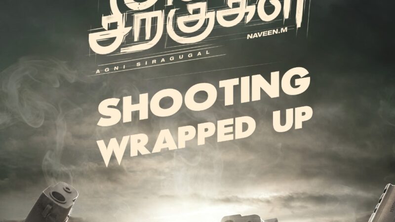 “Agni Siragugal” Movie in the final stage!