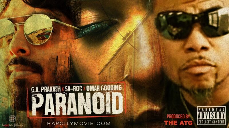 Paranoid Music Video | Trap City | Omar Gooding | GV Prakash | Sa-Roc | The ATG