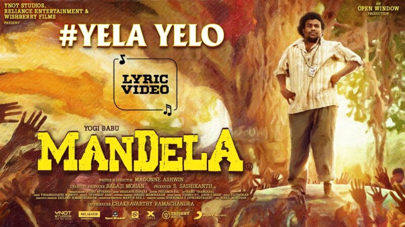 Mandela – Yela Yelo Lyric | Yogi Babu | Bharath Sankar | Madonne Ashwin | Arivu