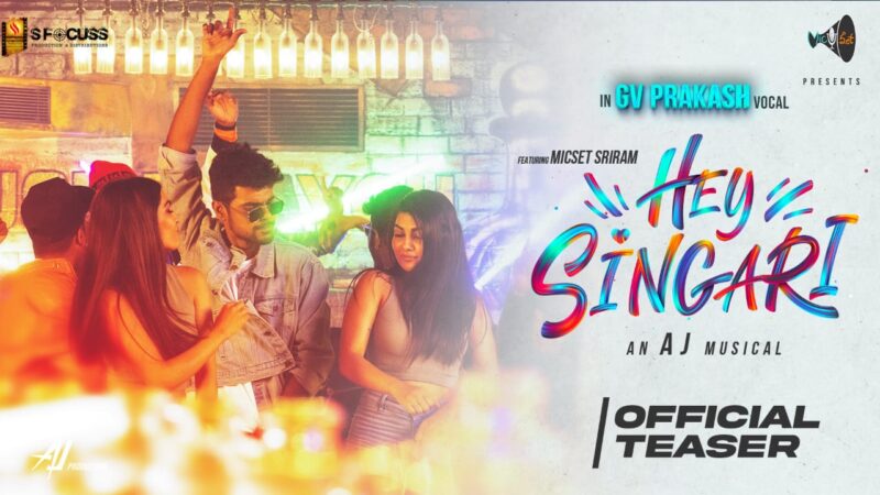 Hey Singari | Teaser | .G V Prakash | Micset Sriram | AJ | music Video.