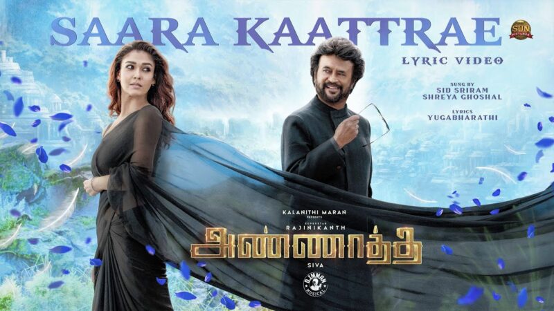 Saara Kaatrae – Lyric Video| Annaatthe| Rajinikanth| Sun Pictures| Imman| Sid Sriram| Shreya Ghoshal
