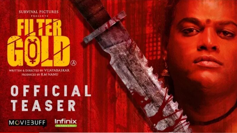 Filter Gold Official Teaser – Moviebuff | Vijayabaskar | Survival Pictures @Infinix India