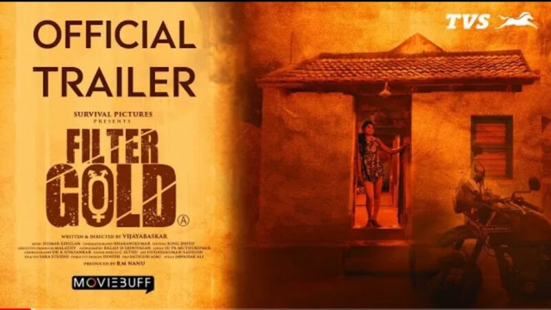 Filter Gold Official Trailer – Vijayabaskar | Survival Pictures | Oct 22nd Release