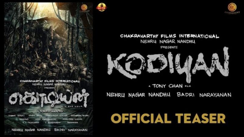 Kodiyan – Official Teaser | Tony Chan | Yog Japee, Nivas Adithan, Lizzie Antony | Nehru Nagar Nandhu