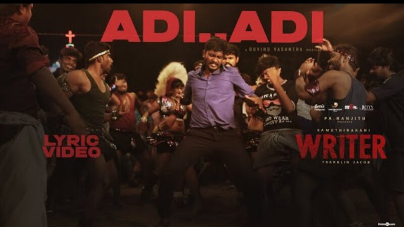 Adi Adi Lyric Video | Writer | P. Samuthirakani, Ineya | Franklin Jacob | Govind Vasantha