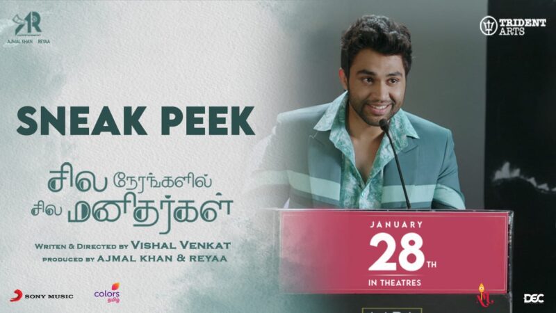 Sila Nerangalil Sila Manidhargal – Sneak Peek | Ashok Selvan | Radhan | Vishal Venkat