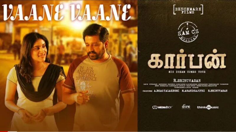 Vaane Vaane Video Song | Vidaarth, Dhanya. B | R. Srinuvasan | Sam CS | Benchmark Films