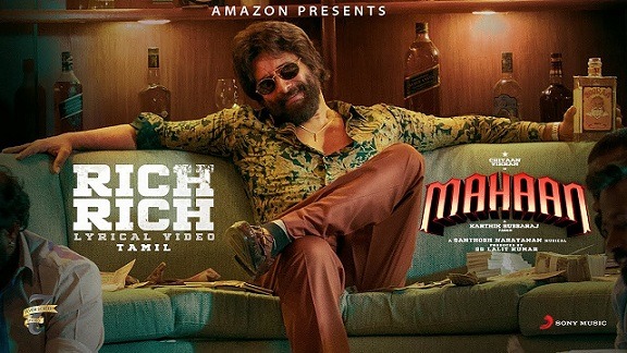 Mahaan – Rich Rich Lyric | Chiyaan Vikram | Karthik Subbaraj | Santhosh Narayanan | Dhruv Vikram
