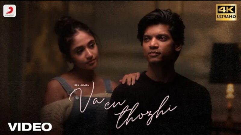Va En Thozhi Music Video | Ben Human | Tamil Pop Songs | Latest Tamil Songs 2022