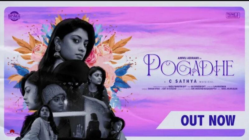 Pogadhe Music Video [4K] | C Sathya | Ammu abhirami | Rasu ranjith l Shivai Vyas|Lavarathan |