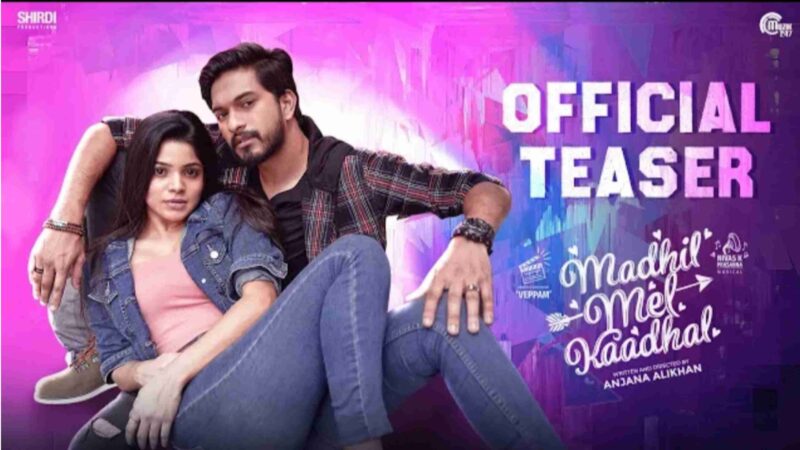 Madhil Mel Kaadhal – Official Teaser | Mugen Rao, Divyabharathi | Anjana AliKhan | Nivas K Prasanna