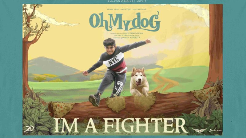 Oh My Dog – I’m A Fighter Lyric | Arun Vijay, Arnav Vijay | Nivas K Prasanna | Sarov Shanmugam