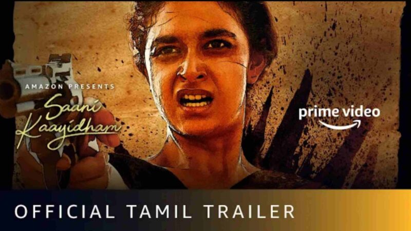 Saani Kaayidham – Official Tamil Trailer 2022 | Keerthy Suresh, Selvaraghavan | Amazon Prime Video