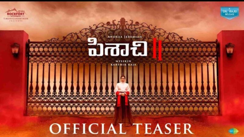 Pisachi 2 (Telugu) – Official Teaser | Andrea Jeremiah | Mysskin | Karthik Raja