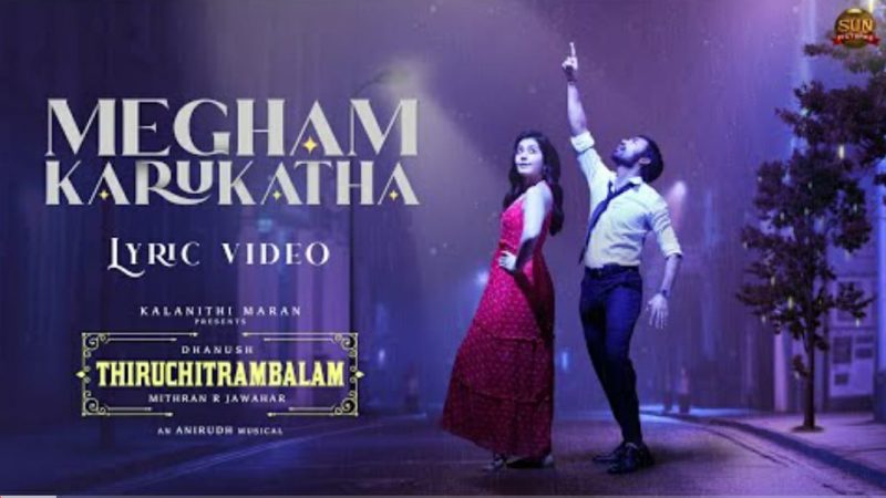 Megham Karukatha – Official Lyric Video | Thiruchitrambalam | Sun Pictures | Dhanush | Anirudh