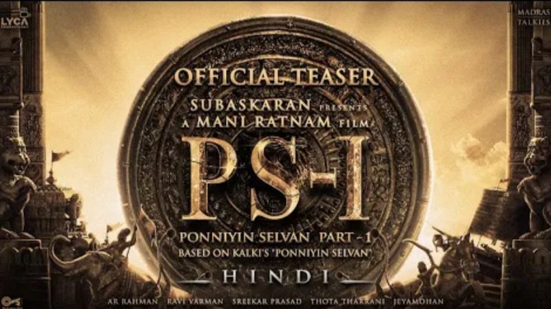 PS-1 Hindi Teaser | Mani Ratnam | AR Rahman | Subaskaran | Lyca Productions | Madras Talkies