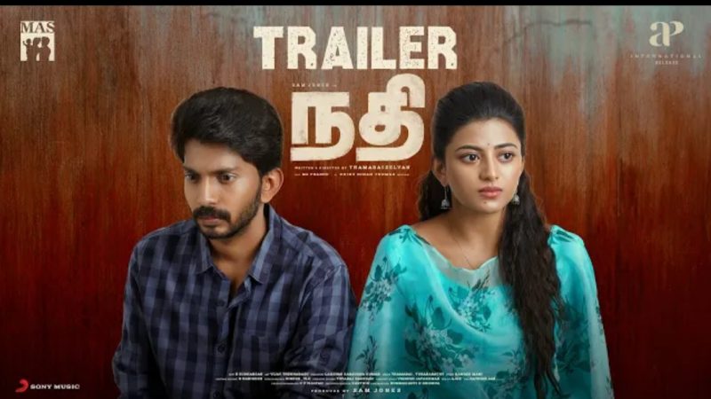 Nadhi – Trailer | Sam Jones, Anandhi | Dhibu Ninan Thomas | K. Thamaraiselvan