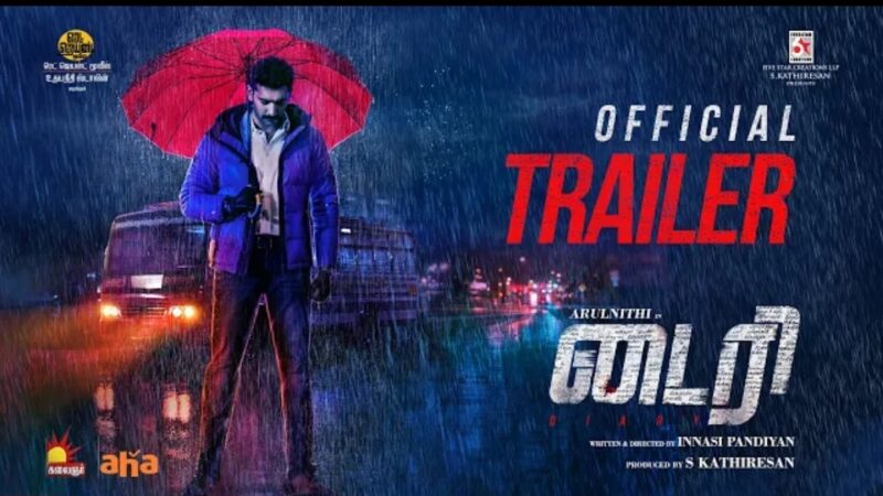Diary – Official Trailer | Arulnithi | Innasi Pandiyan | S Kathiresan | Ron Ethan Yohann
