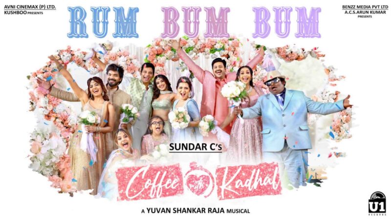 Rum Bum Bum – Music Video | Coffee With Kadhal | Sundar C | Ilaiyaraaja, Yuvan Shankar Raja