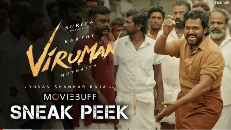 Viruman – Sneak Peek | Karthi | Aditi Shankar | Yuvan Shankar Raja | Muthaiya | 2d Entertainment