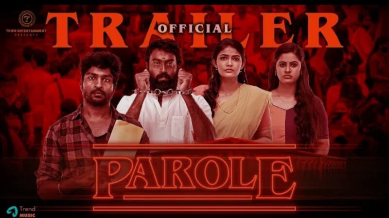 PAROLE – Official Trailer | R S Karthiik, Linga, Kalpika, Monisha Murali | Dwarakh Raja