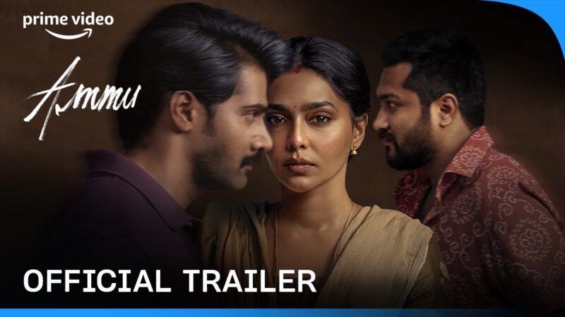 Ammu – Official Trailer | Aishwarya Lekshmi, Naveen Chandra, Simha | Prime Video India