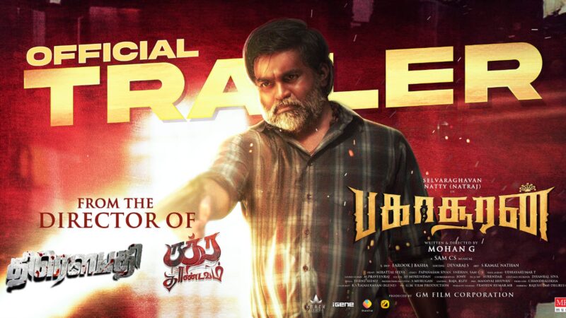 Bakasuran Trailer 4K | Selvaraghavan | Natty Natraj | Sam CS | Mohan G | GM Film Corporation