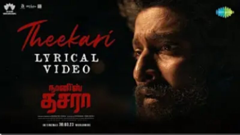 Theekari – Lyrical | Dasara (Tamil) | Nani, Keerthy Suresh | Santhosh Narayanan | Srikanth Odela