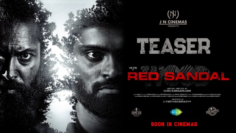 Red Sandal Wood – Official Teaser | Vetri, Diya Mayuri, KGF Ram | Sam CS | Guru Ramaanujam