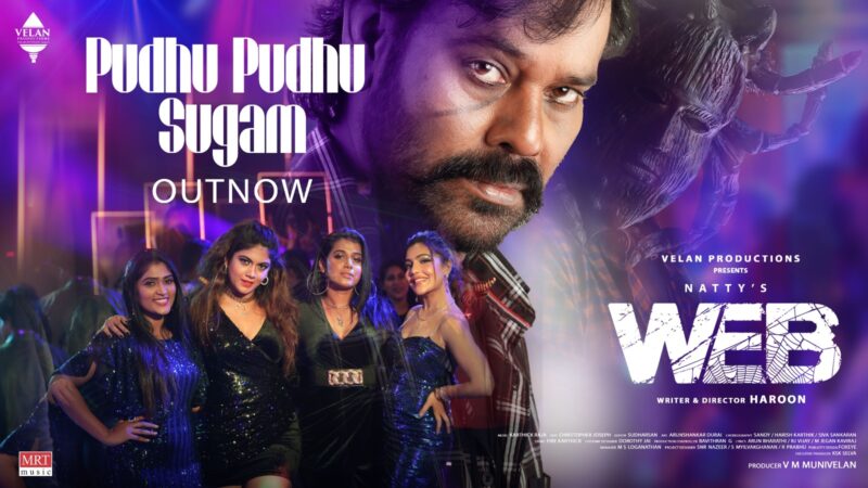 WEB – Pudhu Pudhu Sugam Video Song | Natty, Shilpa Manjunath | Sandy | Haroon | Velan Productions
