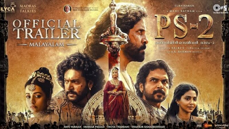 PS-2 Malayalam Trailer | Mani Ratnam | AR Rahman | Subaskaran | Madras Talkies | Lyca Productions