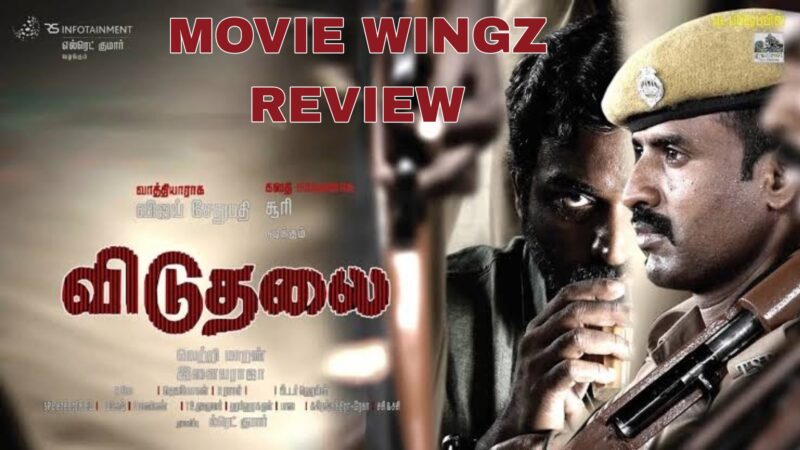 விடுதலை பாகம்-1 திரைவிமர்சனம் ரேட்டிங் :- 4.5 / 5.