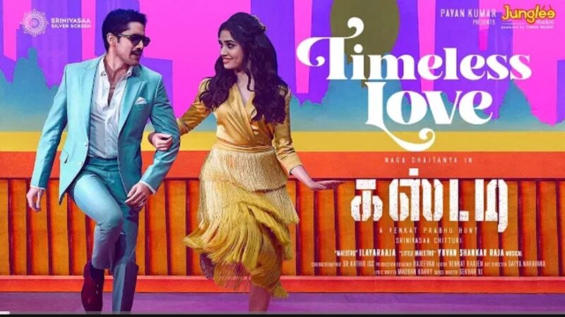 Timeless Love Lyrical (Tamil) | Custody | Naga Chaitanya | Krithi Shetty | YSR | Venkat Prabhu