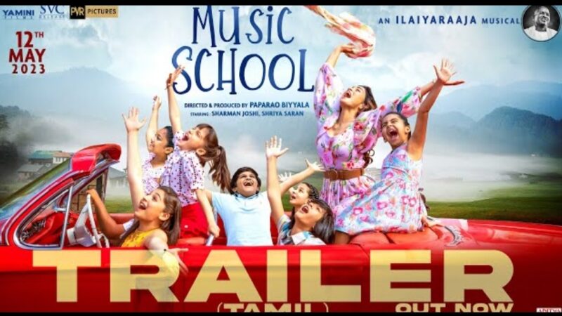 Music School – Official Trailer (Tamil)| Sharman Joshi, Shriya Saran | Paparao Biyyala | Ilaiyaraaja