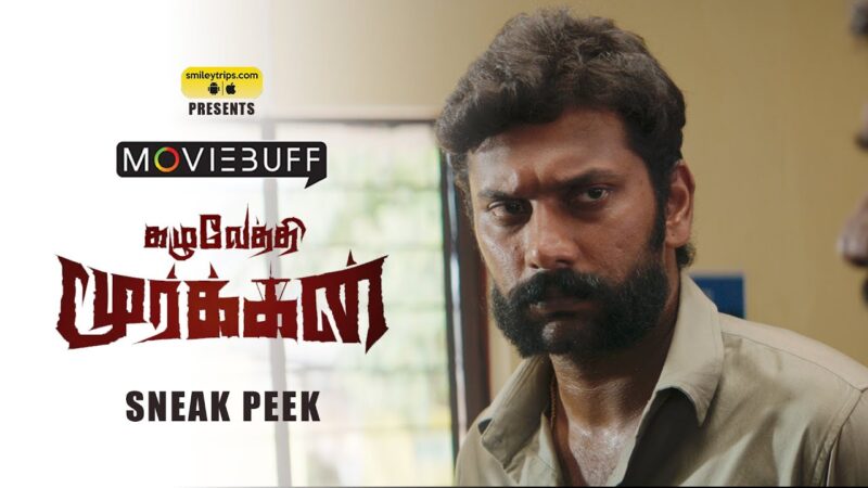 Kazhuvethi Moorkkan – Sneak Peek | Arulnithi | D Imman | SY Gowthama Raj | Olympia Movies
