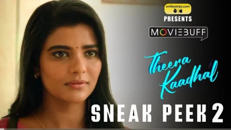 Theera Kaadhal – Sneak Peek 02 | Jai | Aishwarya Rajesh | Sshivada | Siddhu Kumar | Rohin Venkatesan