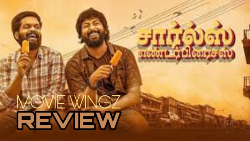 சார்லஸ் எண்டர்பிரைசஸ் திரைவிமர்சனம் ரேட்டிங்:- 2.25/5.