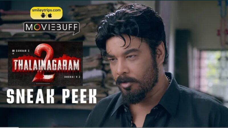 Thalainagaram 2 – Sneak Peek | Sundar C | Palak Lalwani | Ghibran | Dhorai V.Z