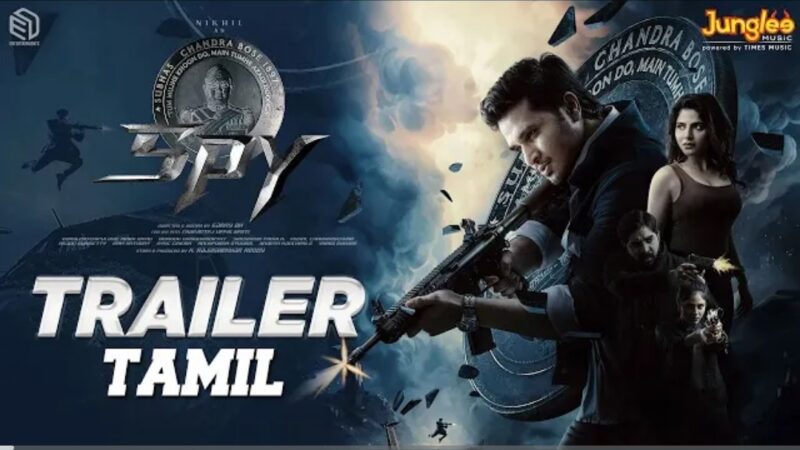 SPY Trailer (Tamil) | Nikhil Siddharth | Garry BH | Charantej Uppalapati | Ishwarya Menon