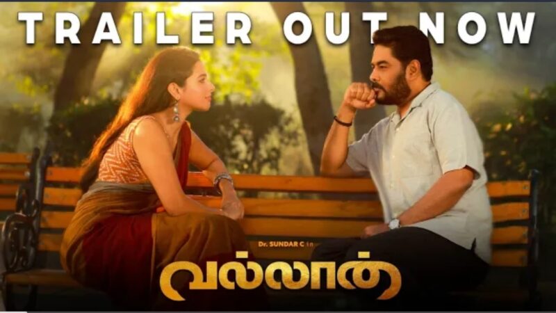 Vallan Official Trailer | Sundar C | VR Della Film Factory | VR Mani Seiyon | Mani Perumal