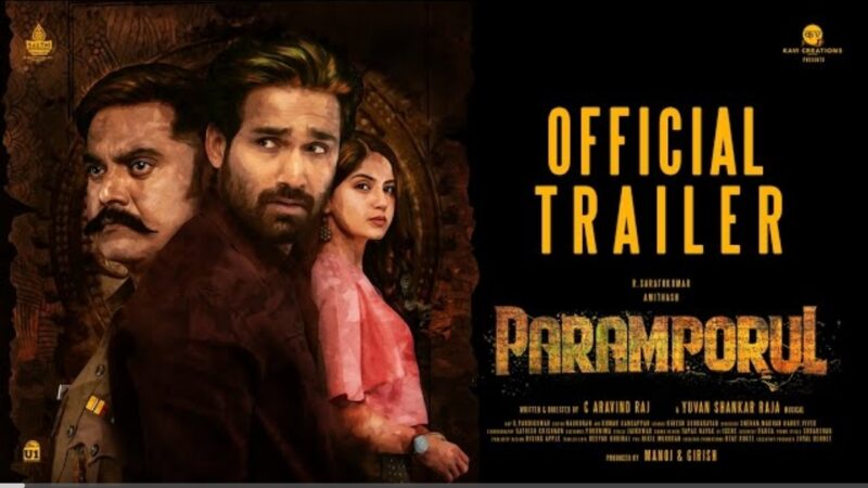 Paramporul – Trailer | Sarath Kumar, Amithash | Yuvan Shankar Raja | Aravind Raj | Sep 01 Release