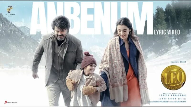 LEO – Anbenum Lyric | Thalapathy Vijay | Lokesh Kanagaraj | Anirudh Ravichander
