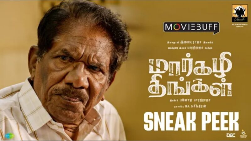 Margazhi Thingal – Sneak Peek | Bharathiraja | Ilaiyaraaja | Shyam Shelvan | Rakshana | Manoj K Bharathi