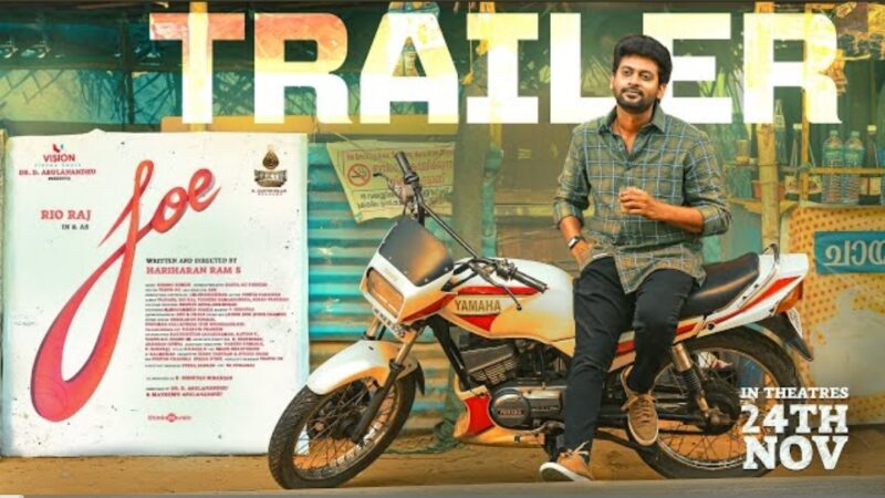 Joe – Official Trailer | Rio Raj | Hariharan Ram.S | Siddhu Kumar | Dr.D.Arulanandhu