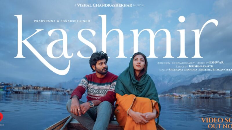 Kashmir Music Video 4K Telugu | Pradyumna, Sonakshi | Vishal Chandrashekhar, Eshwar