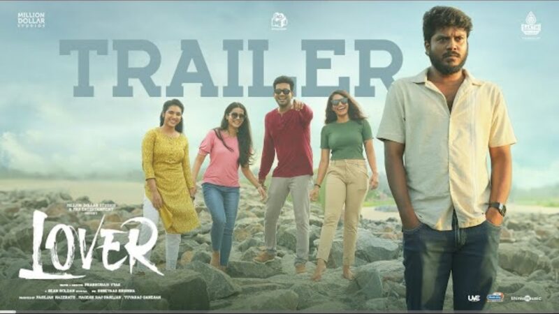Lover – Official Trailer | Manikandan | Sri Gouri Priya | Kanna Ravi | Sean Roldan | Prabhuram Vyas